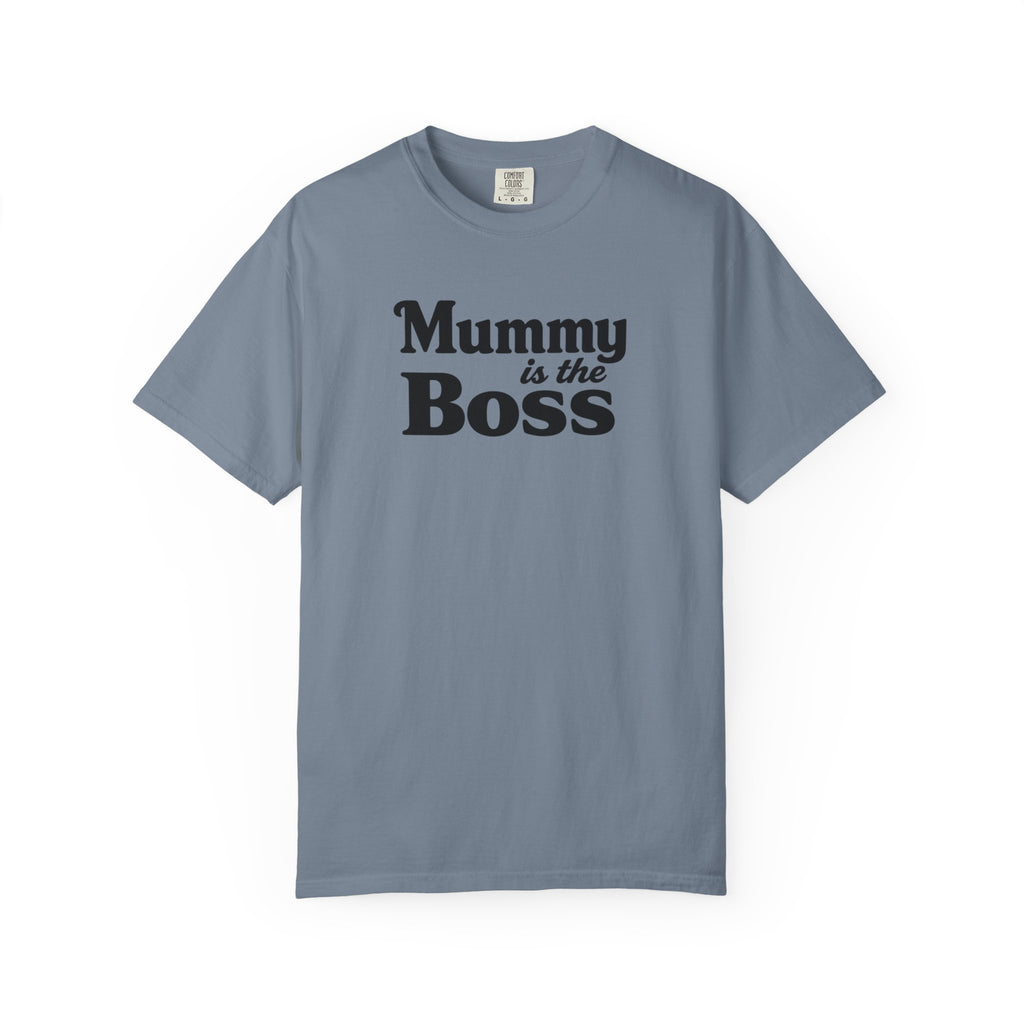 Mummy Is the Boss T-Shirt