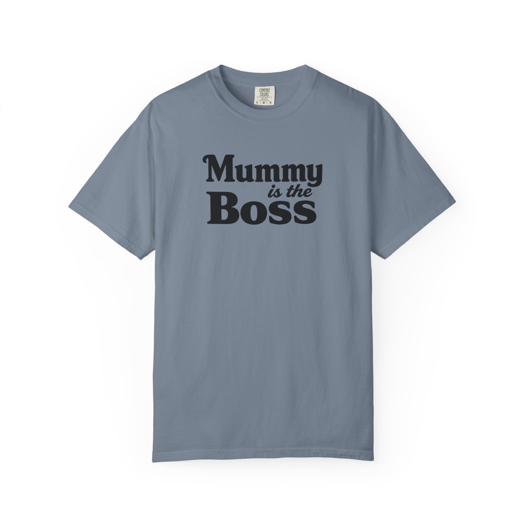 Mummy Is the Boss T-Shirt