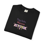 Tiny Kicks Massive Attitude T-Shirt