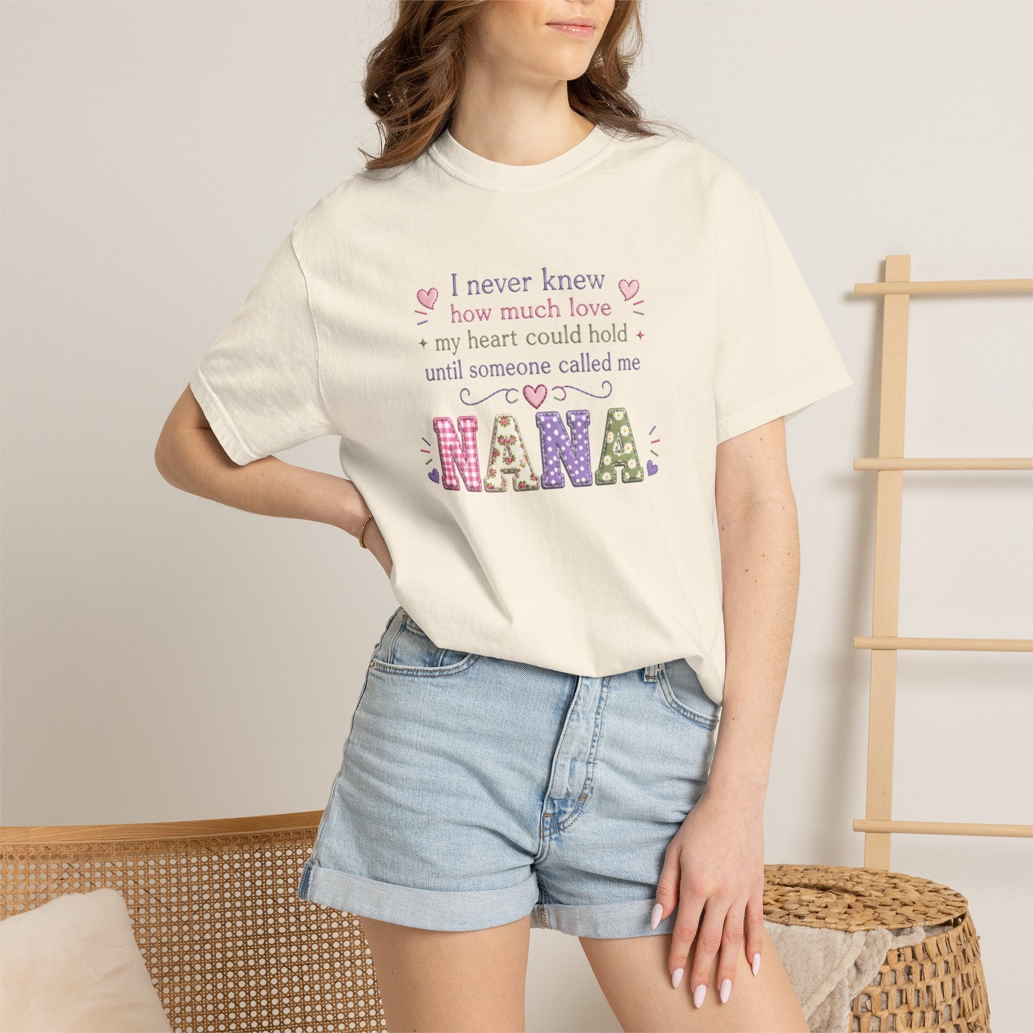 Nana T-Shirt — "I Never Knew How Much Love My Heart Could Hold Until Someone Called Me Nana" — Floral Grandma Gift