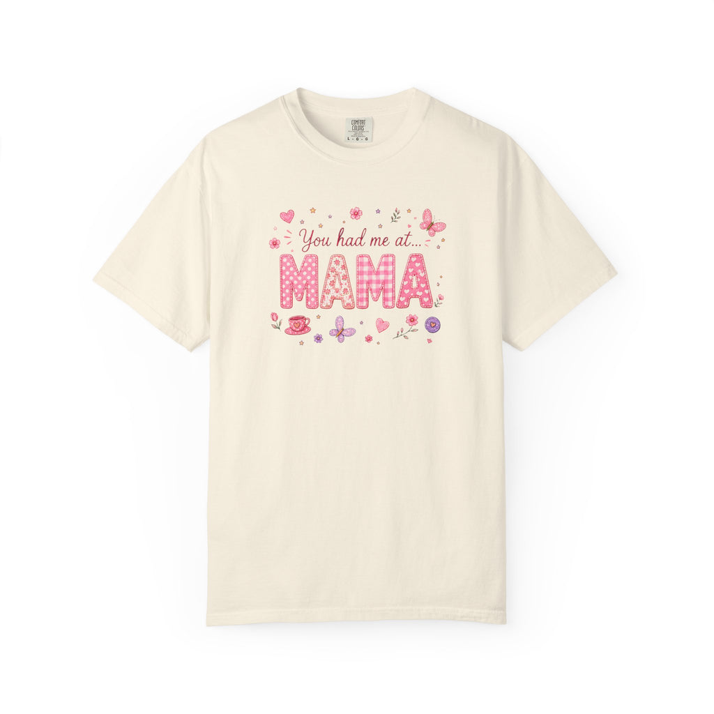 You Had Me at Mama T-Shirt — Cute Pink Mama Mom Tee
