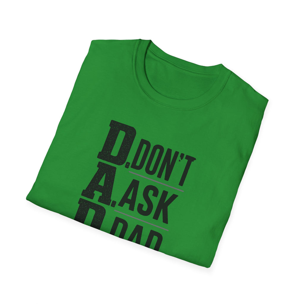 Dad T-Shirt – "D.A.D. Don’t Ask Dad" Funny Father’s Day Tee