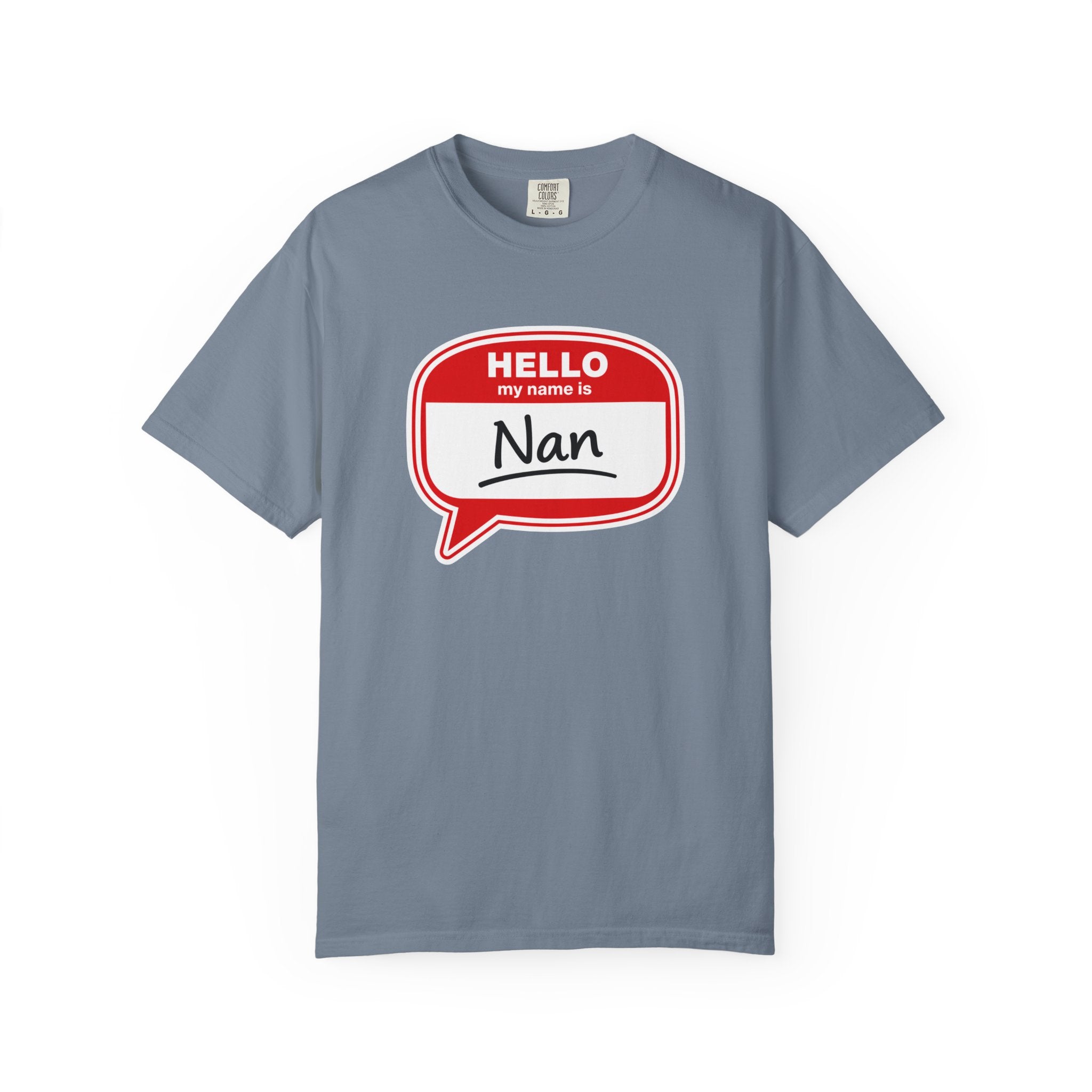 Hello My Name Is Nan T-Shirt — Funny Nan Name Tag Tee, Gift for Grandma