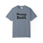 Mommy Is The Boss T-Shirt — Funny Mother's Day Tee for Moms