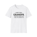 Grandpa Biscuits T-Shirt — "I Only Visit Grandpa For The Biscuits" Funny Family Tee