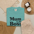 Mum Is The Boss T-Shirt — Funny Mother's Day Tee for Proud Moms