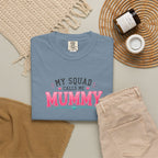 My Squad Calls Me Mummy T-Shirt