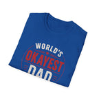 Funny "World's Okayest Dad" T-Shirt – Humorous Father's Day Gift