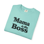 Mama is the Boss T-Shirt — Funny Mom Graphic Tee, Mother's Day Gift