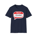Hello My Name Is Grandad T-Shirt — Funny Grandfather Gift