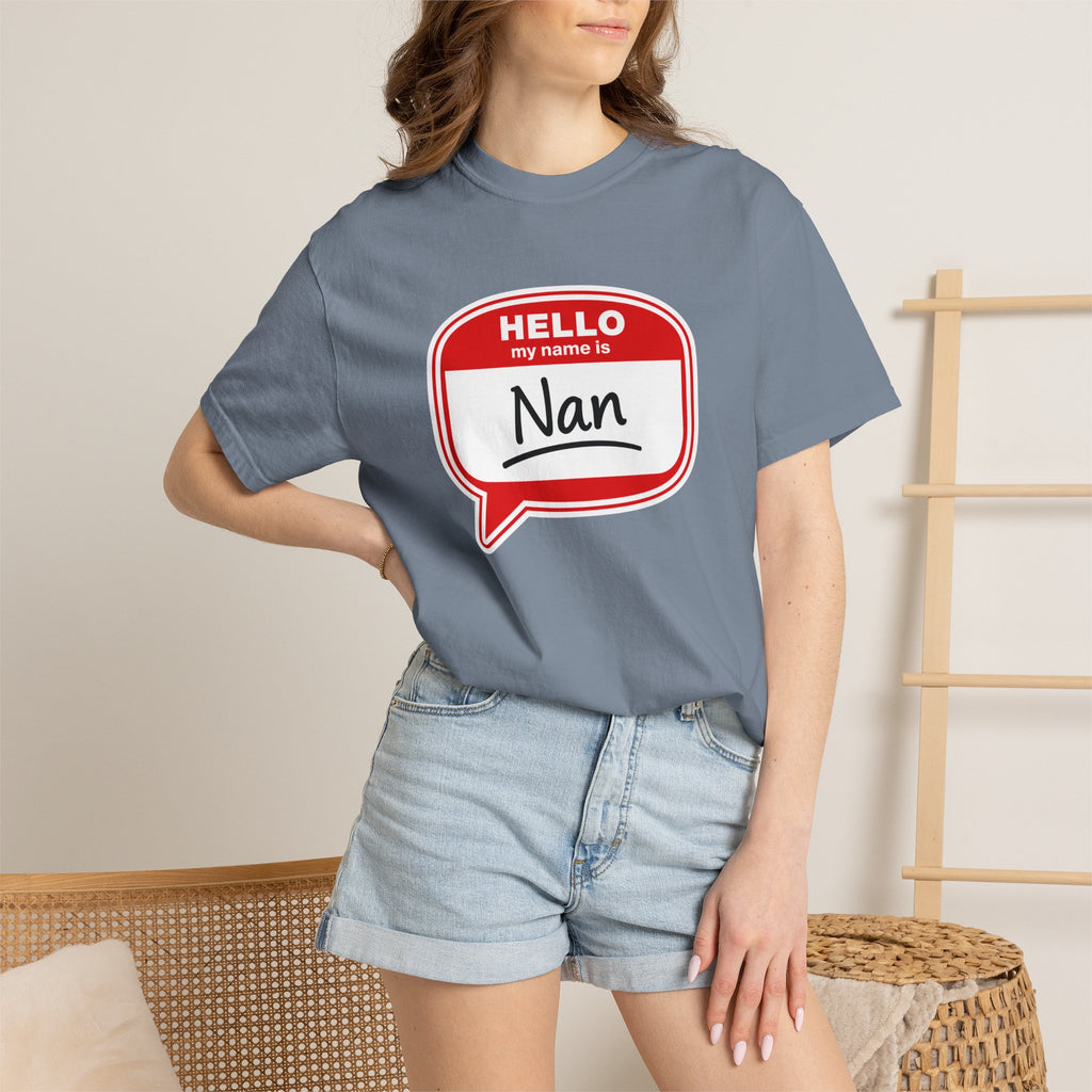 Hello My Name Is Nan T-Shirt — Funny Nan Name Tag Tee, Gift for Grandma