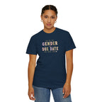 Gender Reveal Due Date T-Shirt — "Ask Me the Gender and Due Date One More Time"