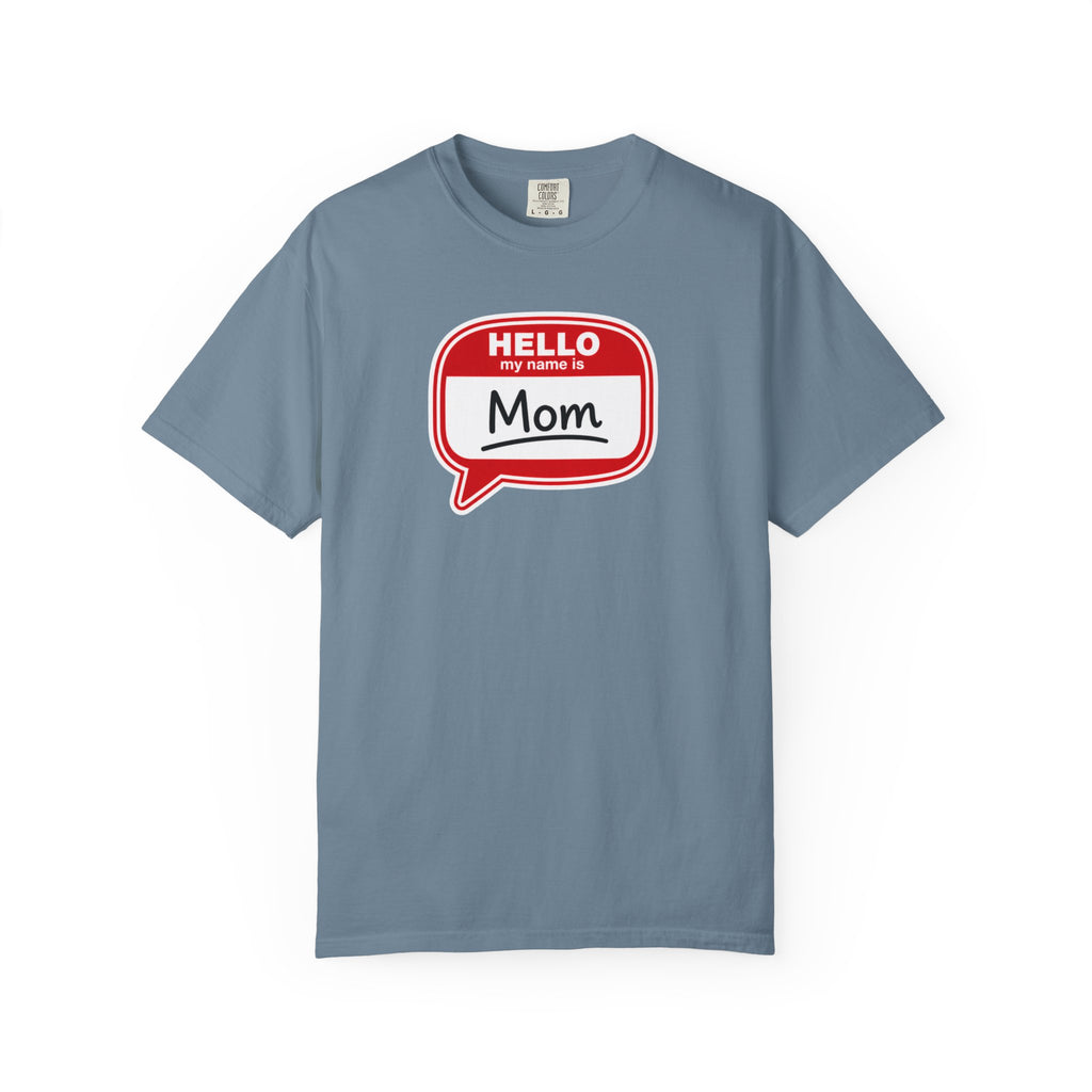 Mom Name Tag T‑Shirt — "Hello My Name Is Mom" Graphic Tee for Mothers, Mother's Day Gift
