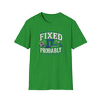 Fixed It... Probably T-Shirt — Funny DIY Handyman Repair Tee