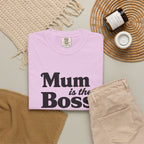 Mum Is The Boss T-Shirt — Funny Mother's Day Tee for Proud Moms