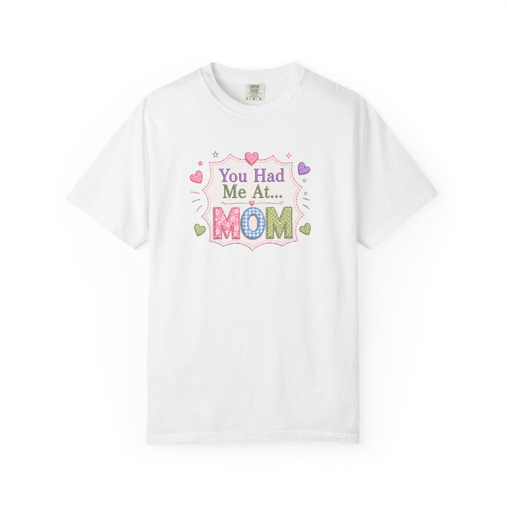 You Had Me at... MOM T-Shirt – Cute Pastel Mother's Day Tee