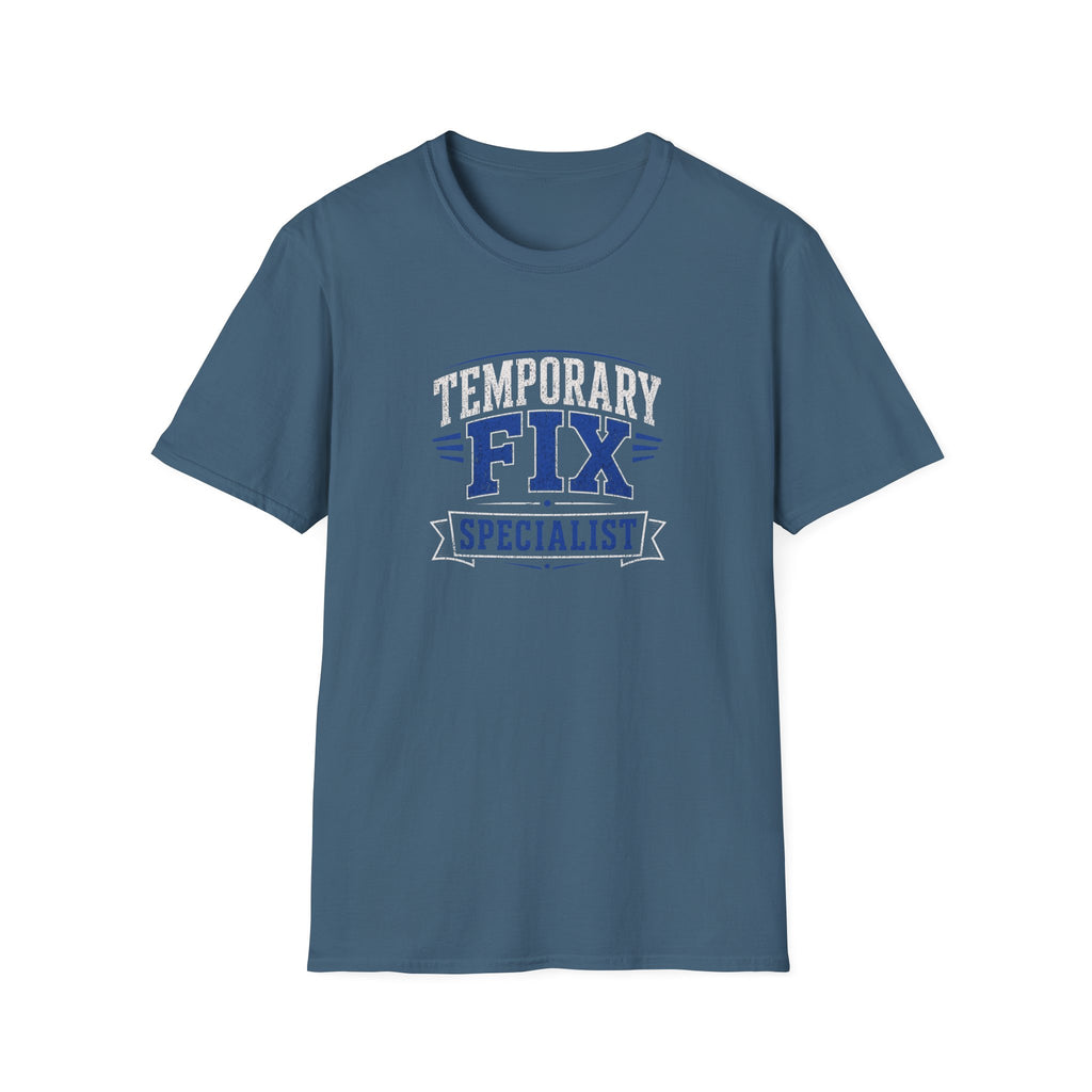 Temporary Fix Specialist T-Shirt — Funny Handyman / DIY Repair Crew Shirt