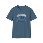 Temporary Fix Specialist T-Shirt — Funny Handyman / DIY Repair Crew Shirt