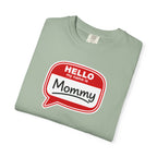Hello My Name Is Mommy T-Shirt — Funny Mom Name Badge Tee