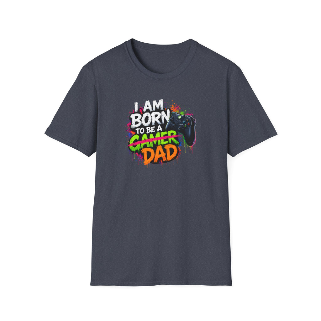 "I Am Born To Be A Gamer Dad" T‑Shirt