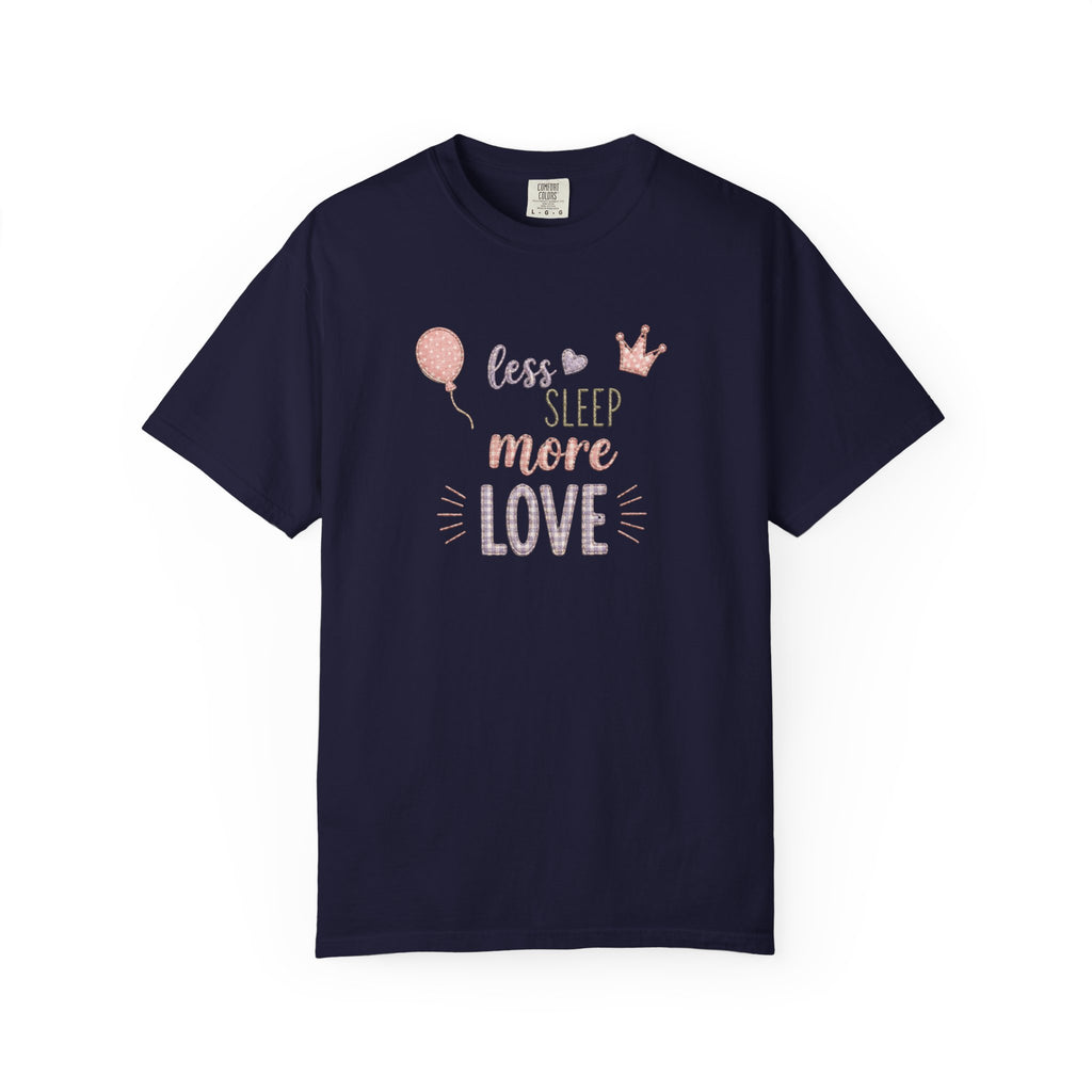 Less Sleep More Love T-Shirt – Pregnancy Announcment Cute Pink Balloon & Crown Graphic Tee
