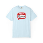 Hello My Name Is Mommy T-Shirt — Funny Mom Name Badge Tee