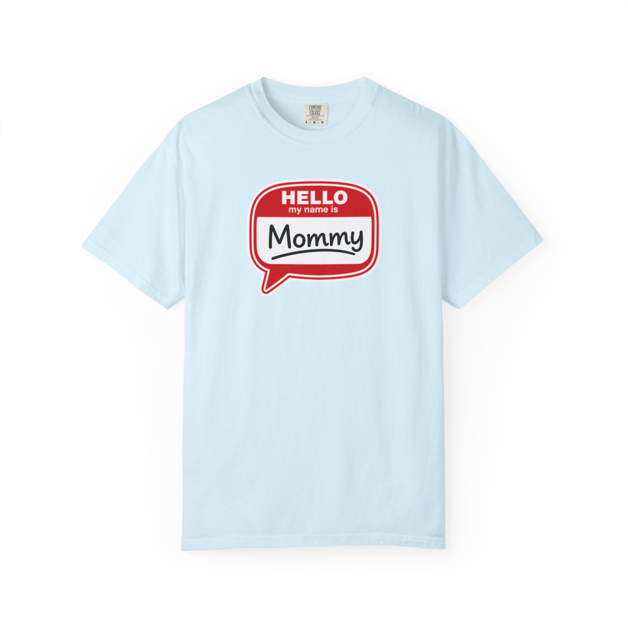 Hello My Name Is Mommy T-Shirt — Funny Mom Name Badge Tee