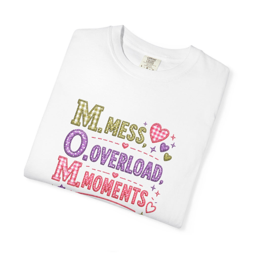 T-Shirt — 'M.O.M.: Mess, Overload, Moments' Playful Mother's Day Graphic Tee
