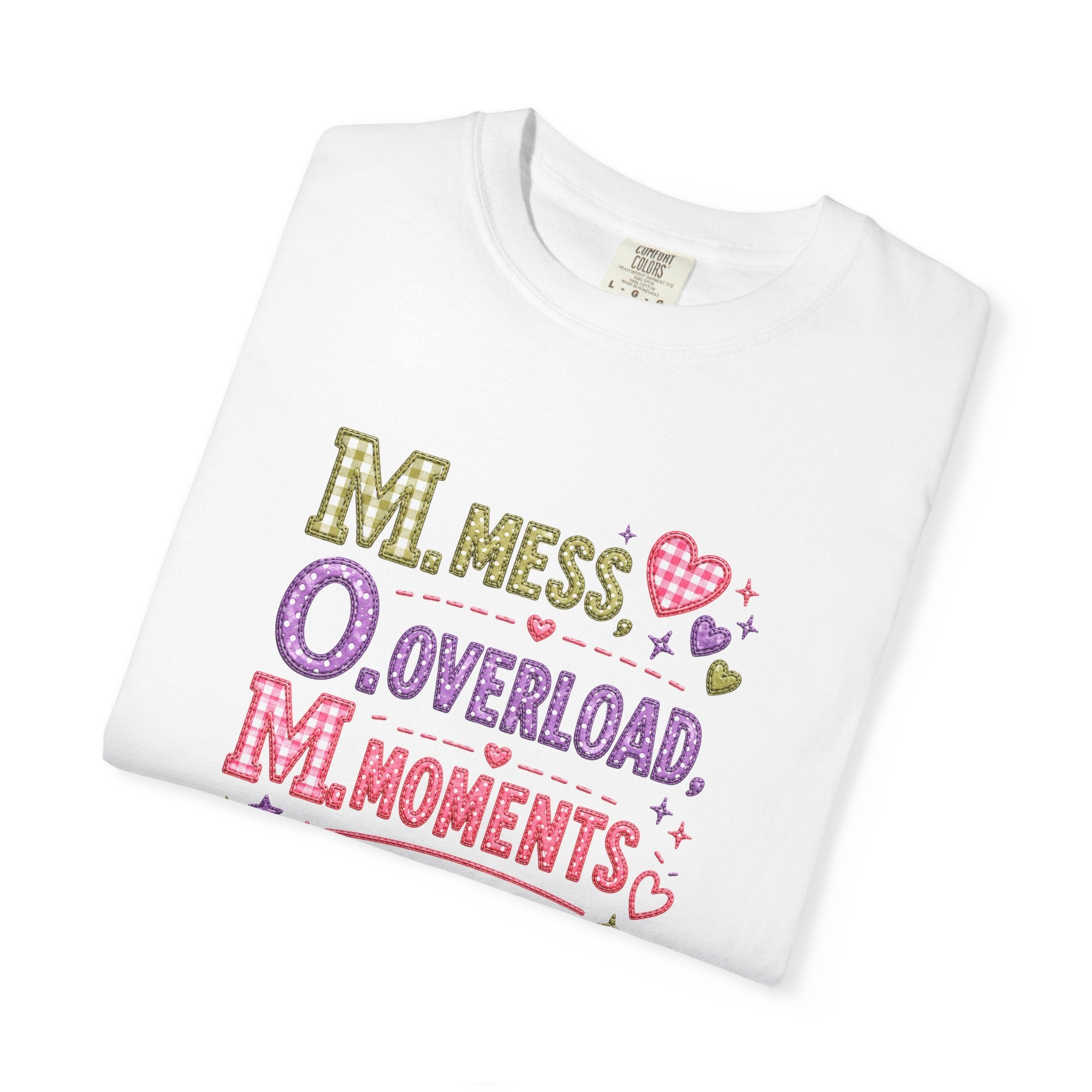 T-Shirt — 'M.O.M.: Mess, Overload, Moments' Playful Mother's Day Graphic Tee