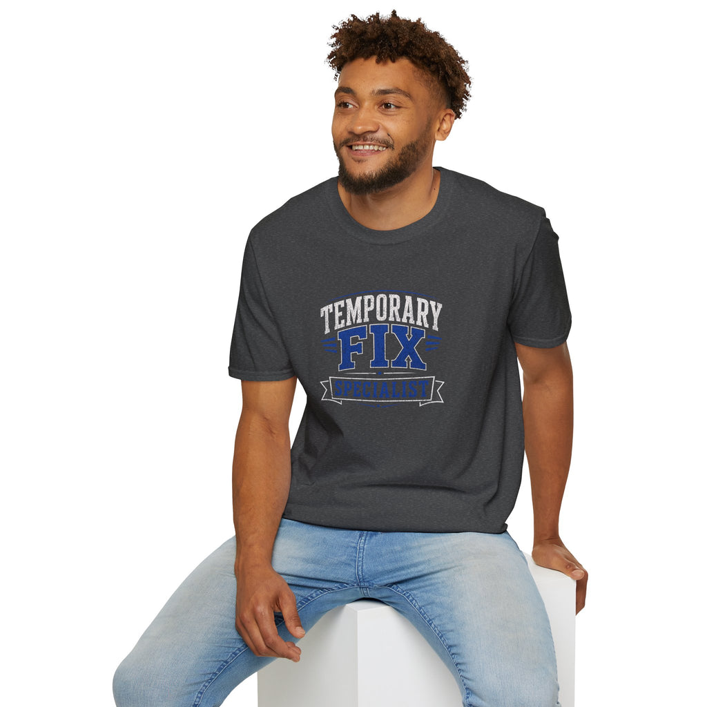 Temporary Fix Specialist T-Shirt — Funny Handyman / DIY Repair Crew Shirt
