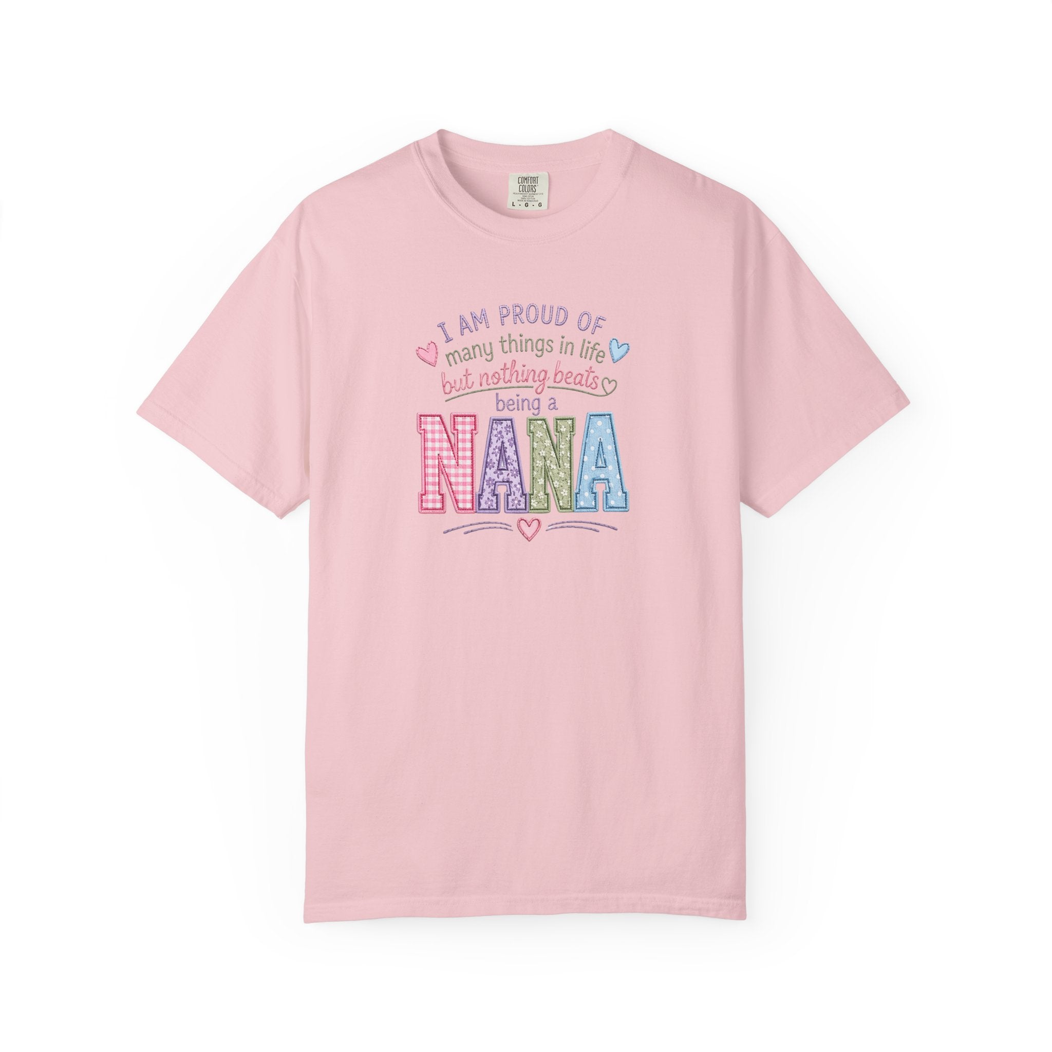 Proud Nana T-Shirt — 'I Am Proud of Many Things... But Nothing Beats Being a Nana' Soft Graphic Tee