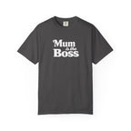 Mum Is The Boss T-Shirt — Funny Mother's Day Tee for Proud Moms