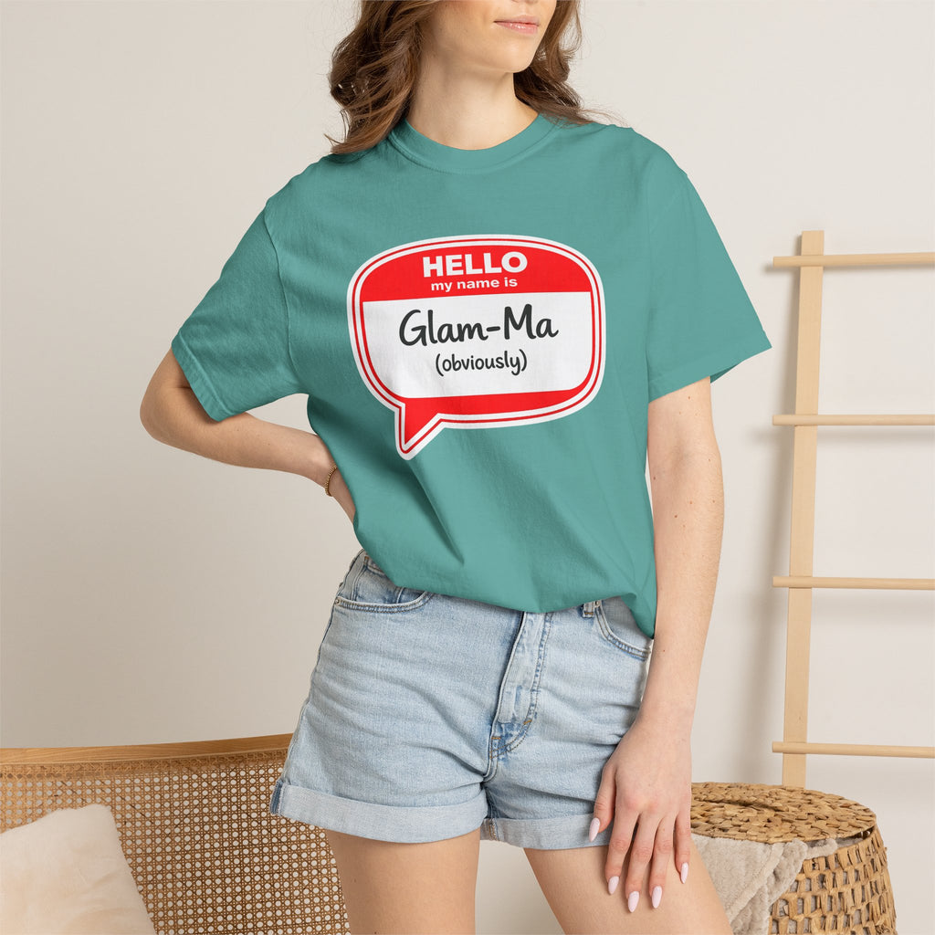 Glam-Ma Name Tag T-Shirt — "Hello My Name Is Glam-Ma (Obviously)" Graphic Tee