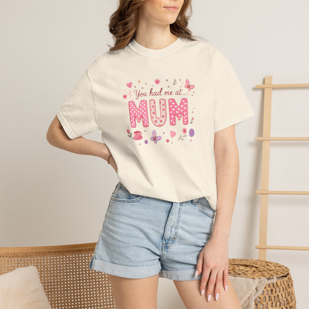 You Had Me at Mum T-Shirt — Cute Pink Mother's Day Tee