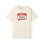 Mama Name Tag T-Shirt — "Hello My Name Is Mama" Graphic Tee