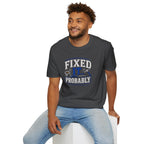 Fixed It... Probably T-Shirt — Funny DIY Handyman Repair Tee