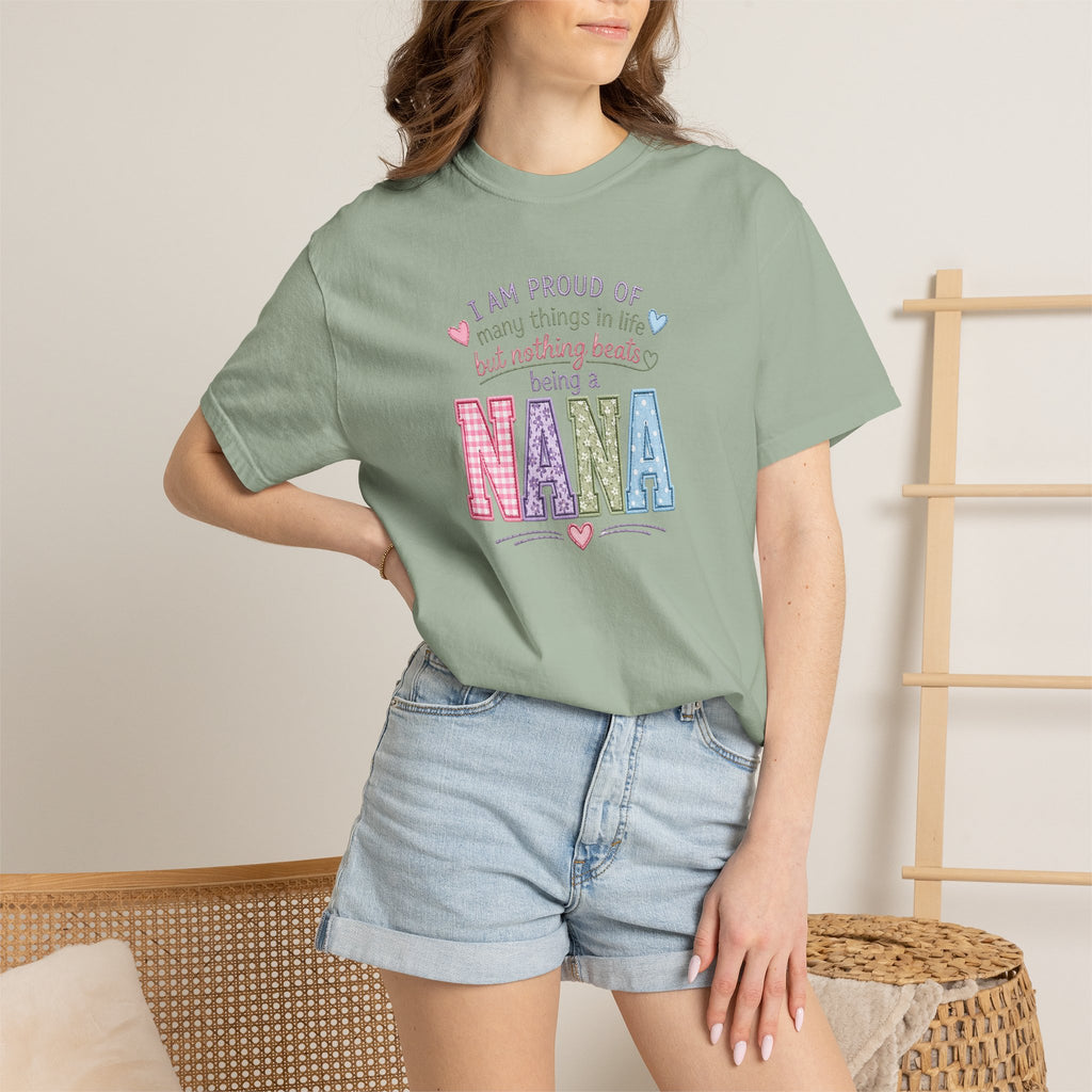 Proud Nana T-Shirt — 'I Am Proud of Many Things... But Nothing Beats Being a Nana' Soft Graphic Tee