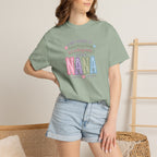 Proud Nana T-Shirt — 'I Am Proud of Many Things... But Nothing Beats Being a Nana' Soft Graphic Tee