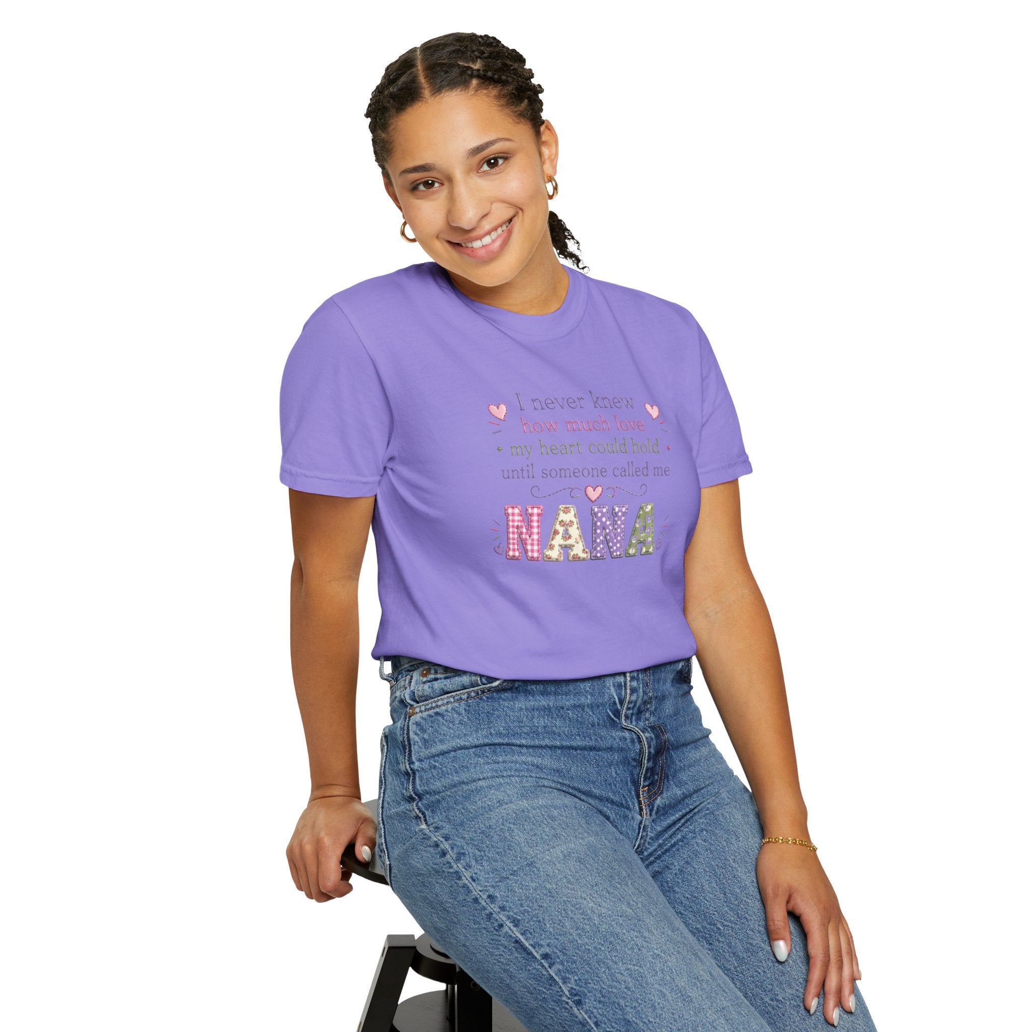 Nana T-Shirt — "I Never Knew How Much Love My Heart Could Hold Until Someone Called Me Nana" — Floral Grandma Gift
