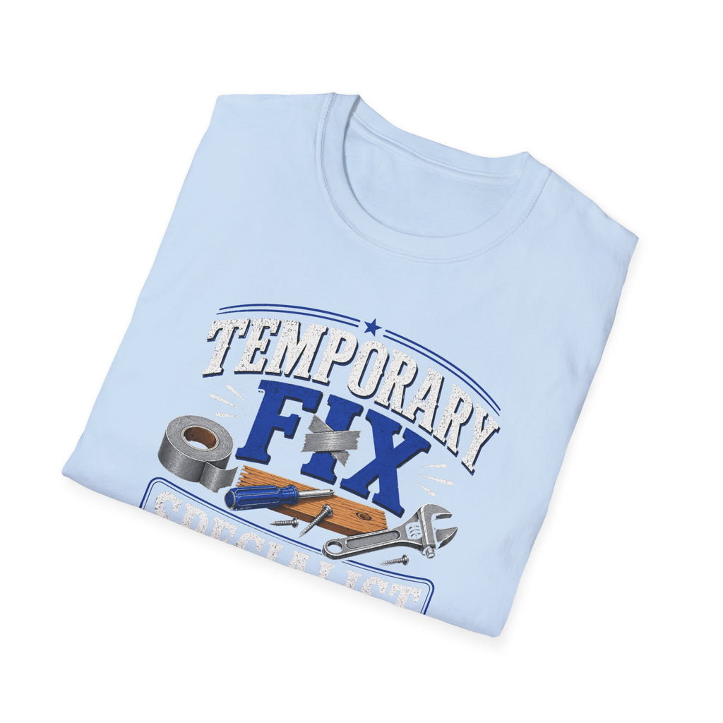 Temporary Fix Specialist T-Shirt – Funny Handyman Repair Tee