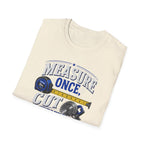 T-Shirt — "Measure Once, Cut Twice" Carpenter Tape Measure Design