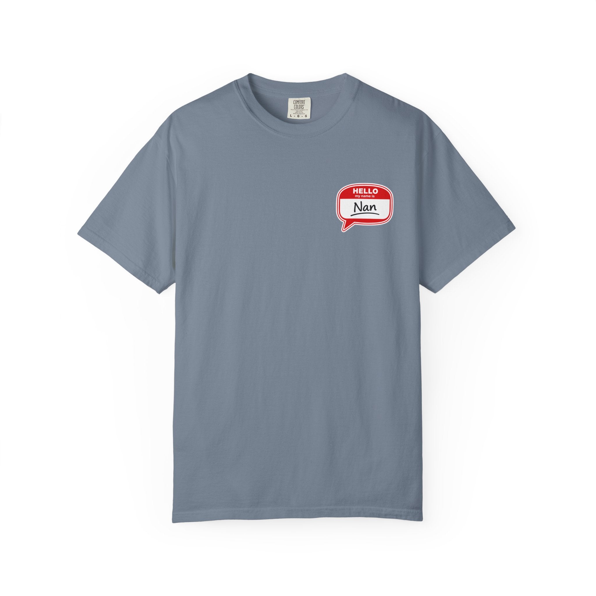 Nan Name Tag T-Shirt — "Hello, Nan" Chest Graphic Tee