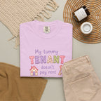 My Tummy Tenant Doesn't Pay Rent T-Shirt