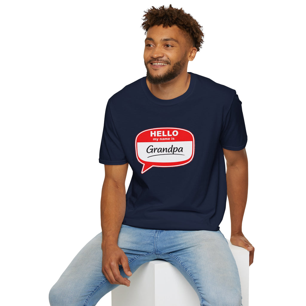 Hello My Name Is Grandpa T-Shirt — Funny Grandpa Name Tag Tee for Father’s Day & New Grandfathers