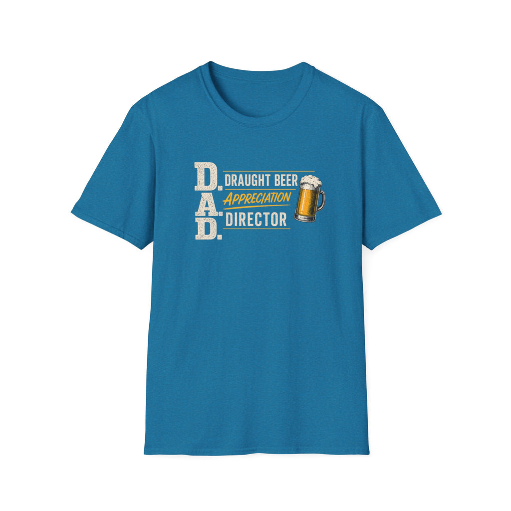 DAD Draught Beer Appreciation Director T-Shirt – Funny Father's Day Beer Tee