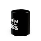 Grandpa Is The Boss Black Coffee Mug — Funny Gift for Grandfathers, Father’s Day & Birthday (11oz/15oz)