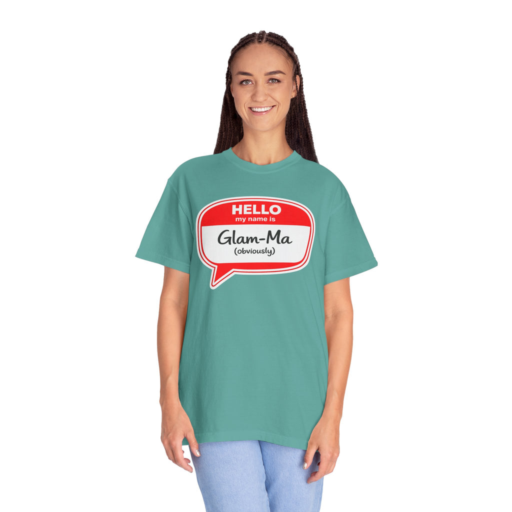Glam-Ma Name Tag T-Shirt — "Hello My Name Is Glam-Ma (Obviously)" Graphic Tee