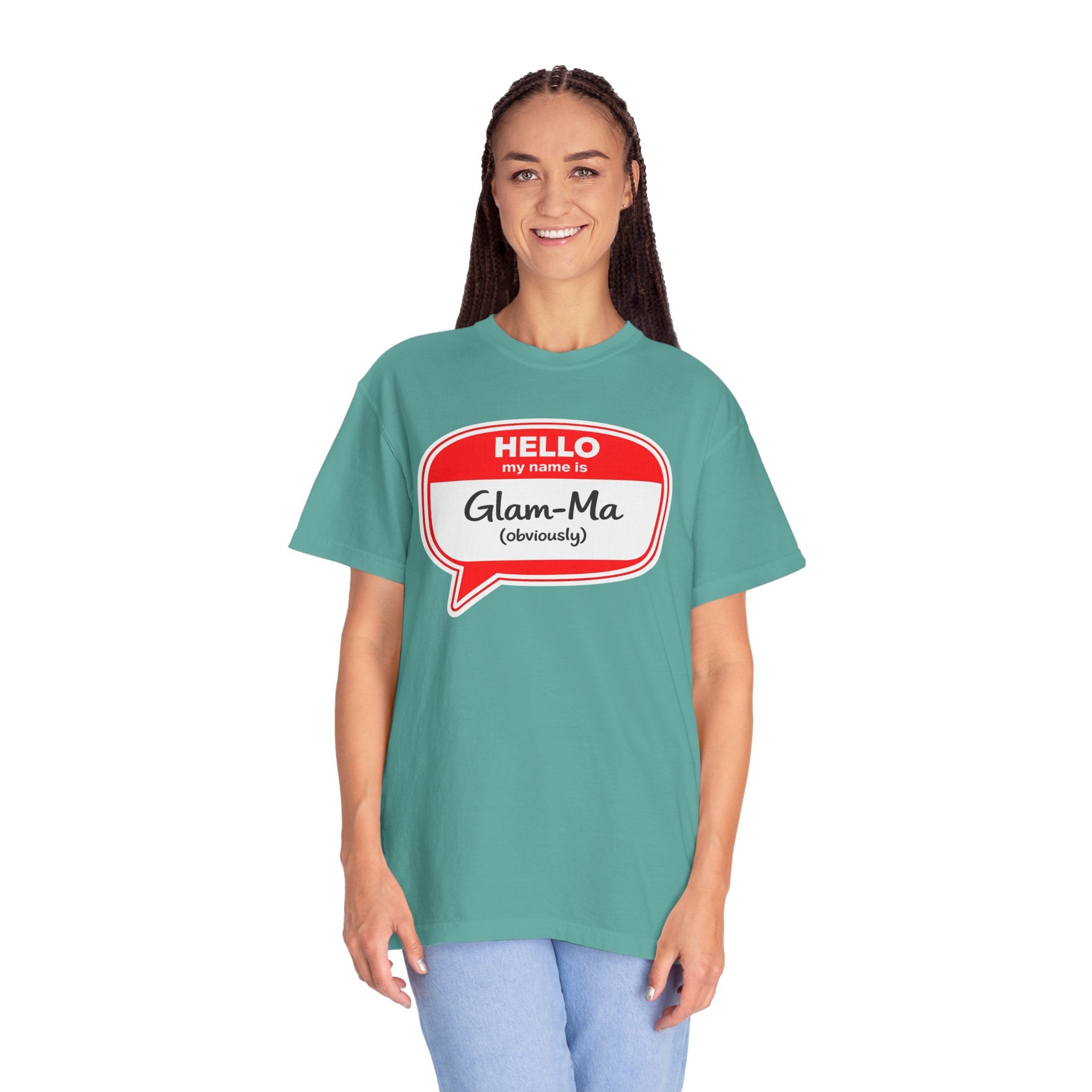 Glam-Ma Name Tag T-Shirt — "Hello My Name Is Glam-Ma (Obviously)" Graphic Tee
