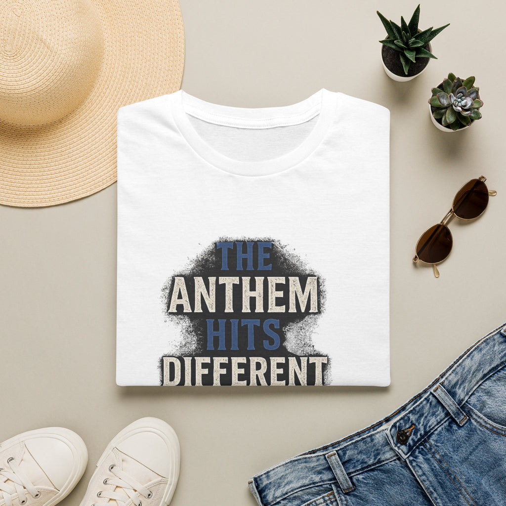 The Anthem Hits Different Tee