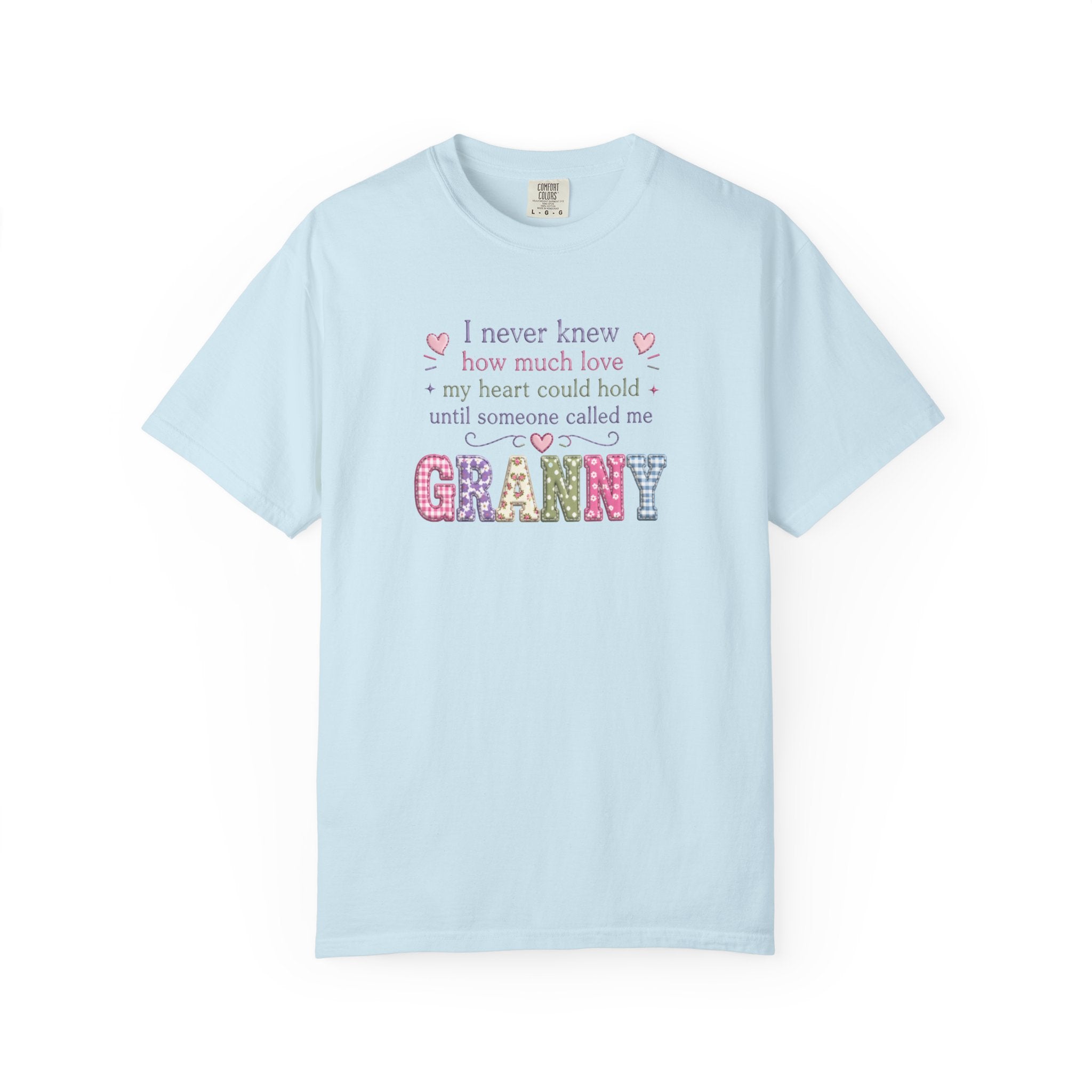 Granny Love T-Shirt — "I Never Knew How Much Love... Until Someone Called Me Granny"